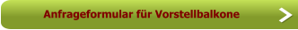 Anfrageformular für Vorstellbalkone
